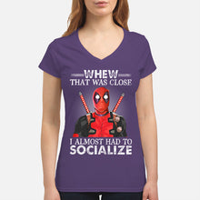 Load image into Gallery viewer, Deadpool I Almost Had To Socialize Gift For Fans Ladies V-Neck