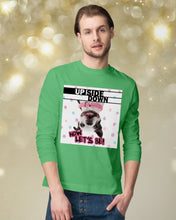 Load image into Gallery viewer, Boston Upside Down Now Let's Be Gift For Dog Lovers Unisex Long Sleeve