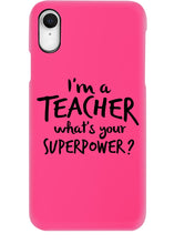 Load image into Gallery viewer, I'm A Teacher What Is You Superpower Gift For Teacher Phone case