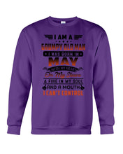 Load image into Gallery viewer, I'm A Grumpy Old Man I Was Born In May With My Heart Sweatshirt