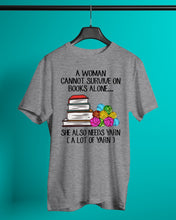 Load image into Gallery viewer, A Woman Cannot Survive On Book Alone She Also Needs Yarn Trending Guys Tee
