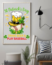 Load image into Gallery viewer, Baseball Drink Beer Day St Patrick's Day Gift For Baseball Lovers Vertical Poster