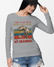 Load image into Gallery viewer, Grandma Gift For Grandson I Tried To Be Good But I Take After Unisex Long Sleeve