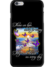 Load image into Gallery viewer, Butterfly Sunset On Beach Those We Love Don't Go Away Gift For Lover Phone case