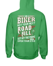 Load image into Gallery viewer, I'm A Biker Not your Next Road Kill Gift For Biker Hoodie