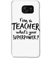 Load image into Gallery viewer, I'm A Teacher What Is You Superpower Gift For Teacher Phone case