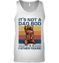 Load image into Gallery viewer, It's Not A Dad Bod It's A Father Figure Bear Unisex Tank Top