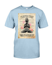 Load image into Gallery viewer, I'm Mostly Peace Love And Light Yoga Gift For Yoga Lovers Guys Tee