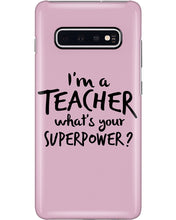 Load image into Gallery viewer, I'm A Teacher What Is You Superpower Gift For Teacher Phone case