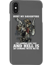 Load image into Gallery viewer, I'm Coming For You And Hell Is Coming With Me Phone case