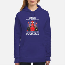 Load image into Gallery viewer, Deadpool I Almost Had To Socialize Gift For Fans Hoodie