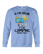 Load image into Gallery viewer, If I'm Drunk It's My Camping Friends' Fault Gift For Friends Who Loves Camping Sweatshirt