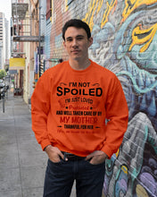 Load image into Gallery viewer, I'm Just Loved Protected And Well Taken Care Of My Mother Gift For Daughter Sweatshirt