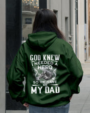 Load image into Gallery viewer, God Knew I Needed A Hero Gift For Dad Hoodie