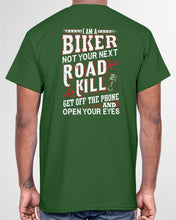 Load image into Gallery viewer, I'm A Biker Not your Next Road Kill Gift For Biker Guys Tee