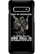 Load image into Gallery viewer, I'm Coming For You And Hell Is Coming With Me Phone case