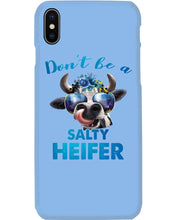 Load image into Gallery viewer, Don't Be A Salty Heifer Gift For Women Phone case