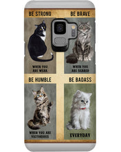 Load image into Gallery viewer, Cat Be Strong When You Are Weak Gift For Cat Lovers Phone case