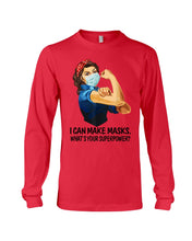 Load image into Gallery viewer, I Can Make It What's Your Superpower Special Custom Design Unisex Long Sleeve