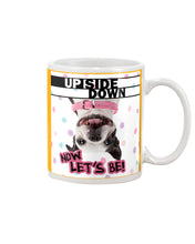 Load image into Gallery viewer, Boston Upside Down Now Let's Be Gift For Dog Lovers Mug