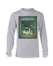 Load image into Gallery viewer, Lose Your Mind Find Your Soul Gift For Bartender Unisex Long Sleeve