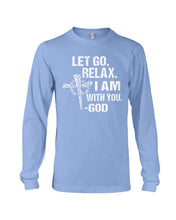 Load image into Gallery viewer, Let You Relax I Am With You Gray Background Unisex Long Sleeve