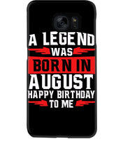 Load image into Gallery viewer, A Legend Was Born In August Happy Birthday To Me Birthday Gift Phone case