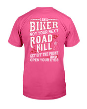 Load image into Gallery viewer, I'm A Biker Not your Next Road Kill Gift For Biker Guys Tee