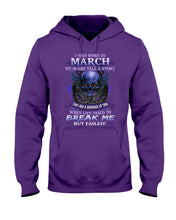 Load image into Gallery viewer, They Are A Reminder Of Time When Life Try To Break Me Gift For March Men Hoodie