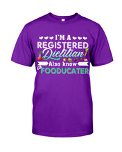 Load image into Gallery viewer, I'm A Registered Dietitian Also Know Fooducater Trending Guys Tee