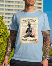Load image into Gallery viewer, I'm Mostly Peace Love And Light Yoga Gift For Yoga Lovers Guys Tee