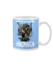 Load image into Gallery viewer, I'm Coming For You And Hell Is Coming With Me Mug