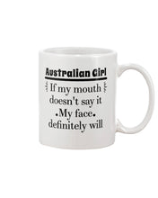 Load image into Gallery viewer, Australian  Girl My Face Definitely Will Say It For Personalized Nation Gift Mug
