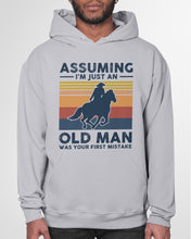 Load image into Gallery viewer, Assuming I'm Just An Old Man Was Your First Mistake Gift For Horse Lovers Hoodie
