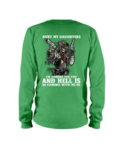 Load image into Gallery viewer, I'm Coming For You And Hell Is Coming With Me Unisex Long Sleeve
