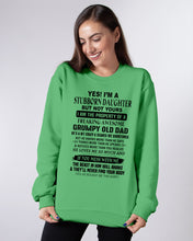 Load image into Gallery viewer, I'm A Stuborn Daughter But Not Yours I Am The Property Of a Freaking Awesome Sweatshirt

