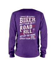 Load image into Gallery viewer, I'm A Biker Not your Next Road Kill Gift For Biker Unisex Long Sleeve
