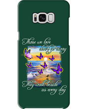 Load image into Gallery viewer, Butterfly Sunset On Beach Those We Love Don't Go Away Gift For Lover Phone case
