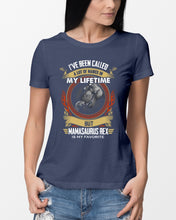 Load image into Gallery viewer, Mamasaurus Rex  Is My Favorite Special Custom Design Ladies Tee
