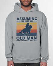 Load image into Gallery viewer, Assuming I'm Just An Old Man Was Your First Mistake Gift For Horse Lovers Hoodie
