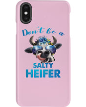 Load image into Gallery viewer, Don't Be A Salty Heifer Gift For Women Phone case
