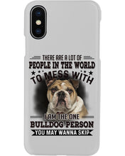 Load image into Gallery viewer, I Am The One Bulldog Person Gift For Dog Lovers Phone case
