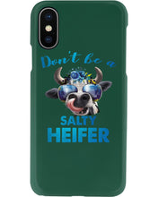 Load image into Gallery viewer, Don't Be A Salty Heifer Gift For Women Phone case
