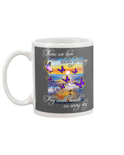 Load image into Gallery viewer, Butterfly Sunset On Beach Those We Love Don't Go Away Gift For Lover Mug
