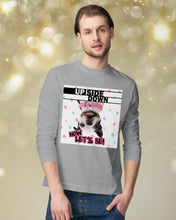 Load image into Gallery viewer, Boston Upside Down Now Let's Be Gift For Dog Lovers Unisex Long Sleeve

