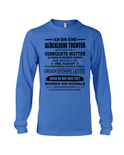 Load image into Gallery viewer, Eine Glückliche Tochter Ich Habe Eine Verrückte Mutter Sie Wurde Im Dezember Geboren Unisex Long Sleeve
