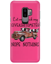 Load image into Gallery viewer, Let Me Check My Giveashitometer Nope Nothing   Special Custom Design Phone case
