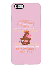 Load image into Gallery viewer, Cow I Need Somebody Who Sees The Crazy And Still Wants Me Phone case
