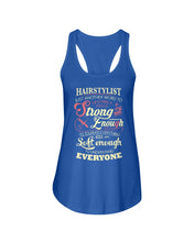 Load image into Gallery viewer, Hairstylist Just Another Word To Describe A Person Strong Enough To Tolerate Everything And Soft Enough Ladies Flowy Tank
