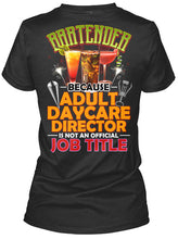 Load image into Gallery viewer, Bartender Because Adult Daycare Director Gift Ladies Tee

